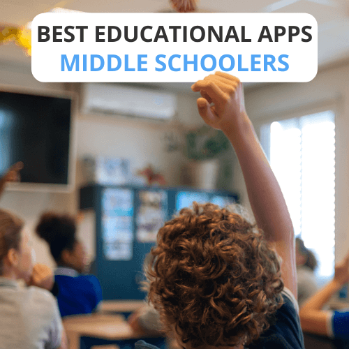 Best Educational Apps for Middle Schoolers
