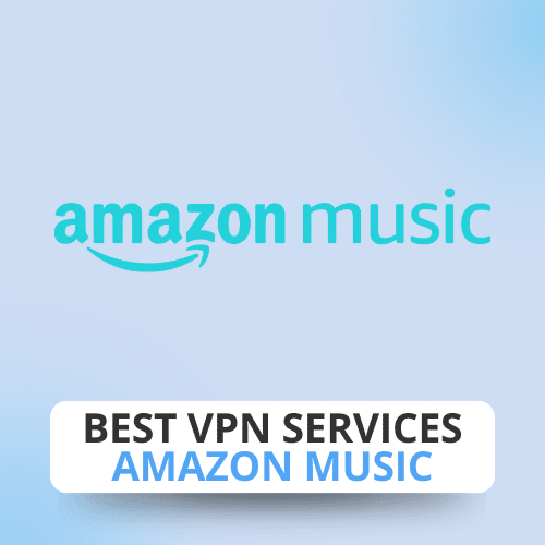 Best VPN Services: Amazon Music