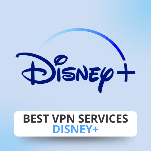 Best VPN Services: Disney+