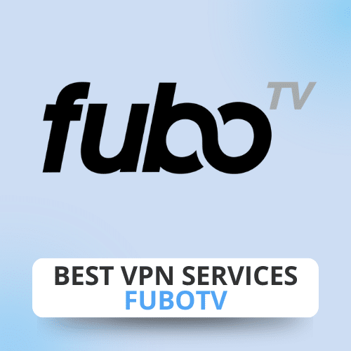 Best VPN Services: Fubo TV