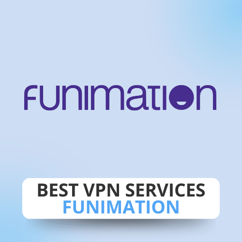 Best VPN Services: Funimation